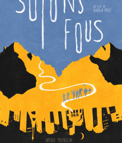 Soyons fous