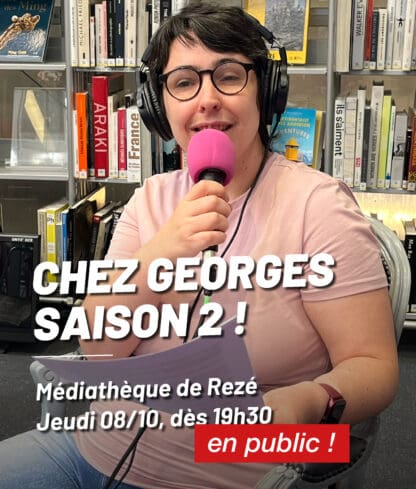 Podcast « Chez Georges » en public, avec Martin Page